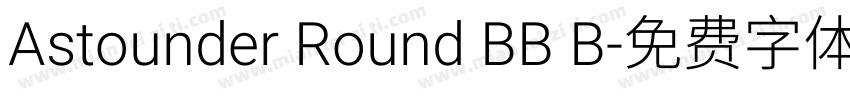 Astounder Round BB B字体转换
